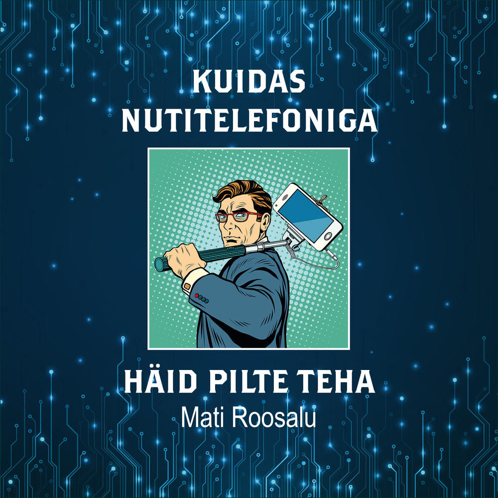 Kuidas nutitelefoniga häid pilte teha - Image 2